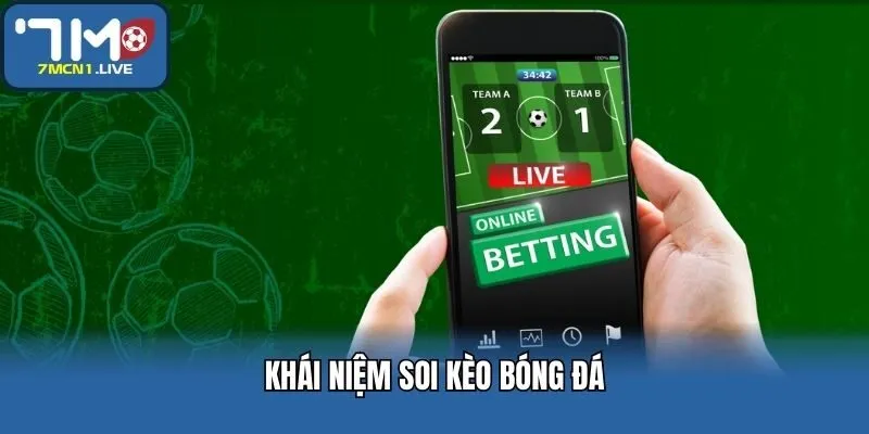 Khái niệm soi kèo bóng đá
